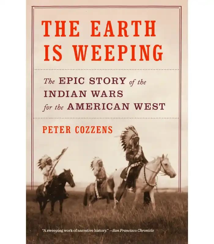 کتاب The Earth Is Weeping: The Epic Story of the Indian Wars for the American West (زمین میگرید) اثر پیتر کوزنز | نسخه انگلیسی PDF
