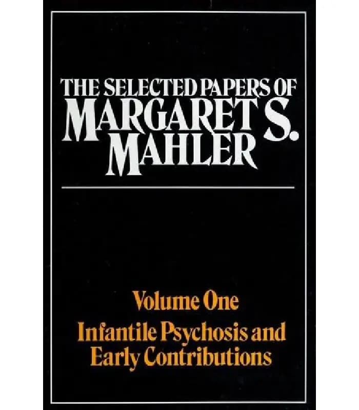 کتاب The Selected Papers of Margaret S. Mahler (مقالات منتخب مارگارت اس. مالر) اثر مارگارت اس. مالر | نسخه انگلیسی PDF