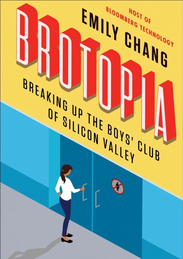 کتاب Brotopia (برتوپیا: پایان دادن به باشگاه مردانه سیلیکونولی) نسخه انگلیسی PDF | امیلی چانگ