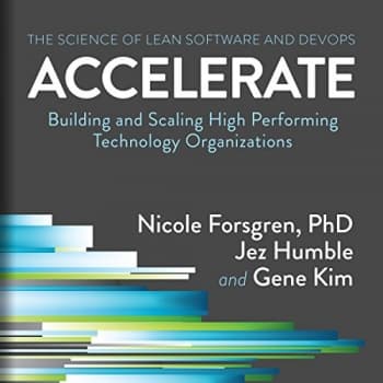 کتاب Accelerate: Building and Scaling High Performing Technology Organizations
