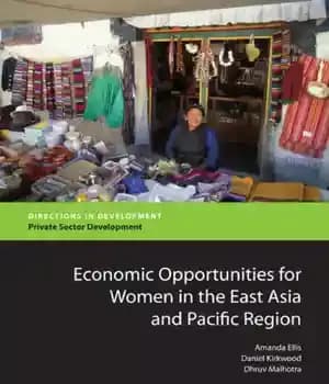 دانلود کتاب Economic Opportunities for Women in the East Asia and Pacific Region – فرصت های اقتصادی برای زنان در…