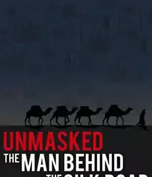 دانلود کتاب Unmasked: The Man Behind The Silk Road – Unmasked: The Man Behind The Silk Road