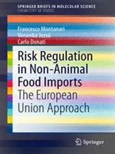 دانلود کتاب Risk Regulation in Non-Animal Food Imports: The European Union Approach