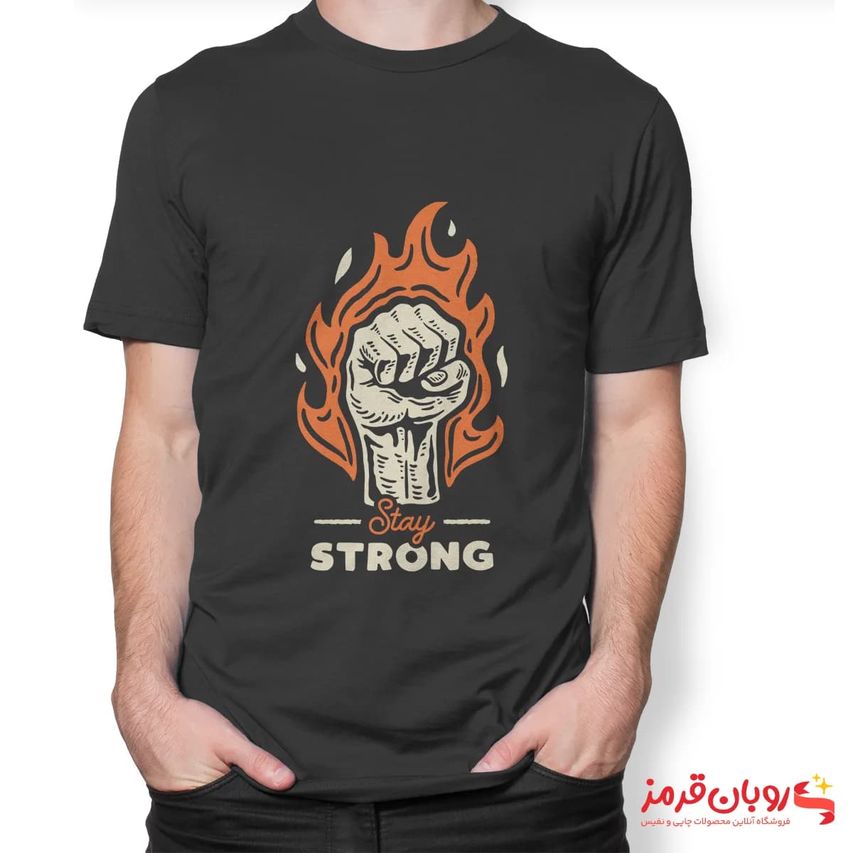 تیشرت کد 021 STAY STRONG دست مشت کرده در آتش — تصویر ۲