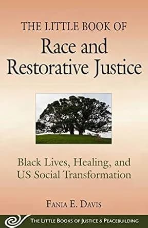 و دانلود نسخه کامل کتاب زبان اصلی The Little Book of Race and Restorative Justice: Black Lives, Healing, and US Social Transformation (Justice and Peacebuilding) PDF | دانلود کتاب خارجی