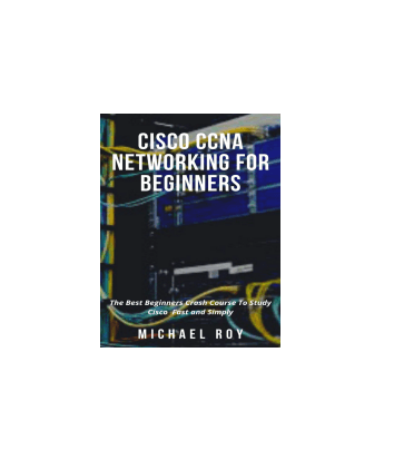 کتاب CISCO CCNA NETWORKING FOR BEGINNERS The Best Beginners Crash Course