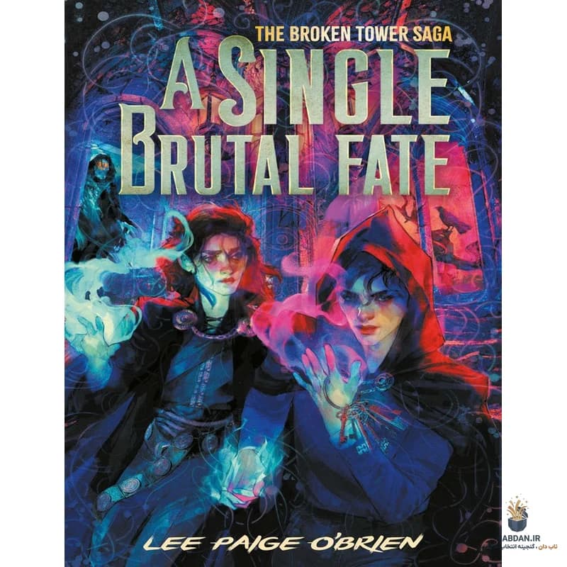 کتاب A Single Brutal Fate (سرنوشتی واحد و بیرحم) نسخه انگلیسی PDF | لی اوبراین