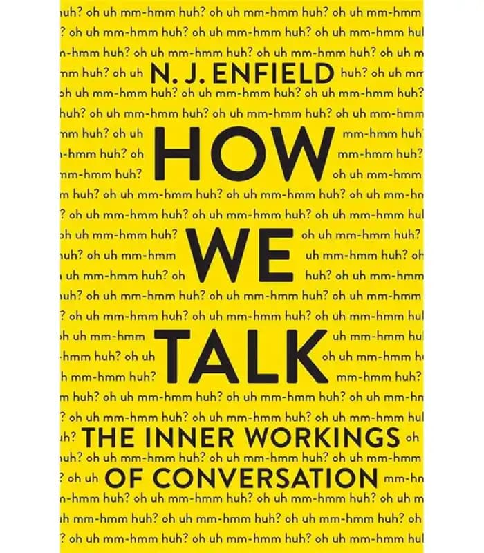 کتاب How We Talk: The Inner Workings of Conversation اثر N. J. Enfield | نسخه انگلیسی PDF