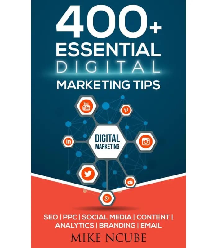 کتاب 400+ Essential Digital Marketing Tips for Your Business اثر Mike Ncube | نسخه انگلیسی PDF