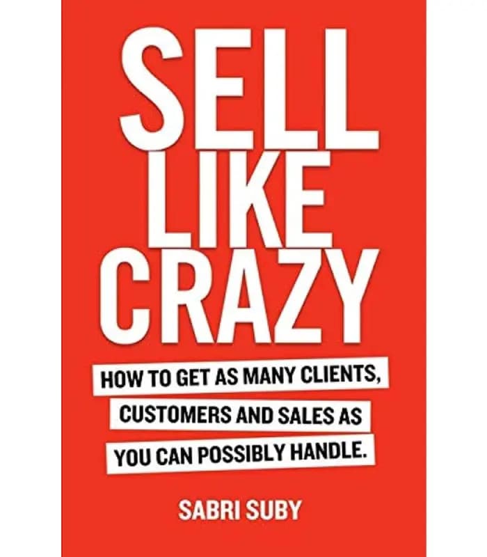 کتاب Sell Like Crazy اثر Sabri Suby | نسخه انگلیسی PDF