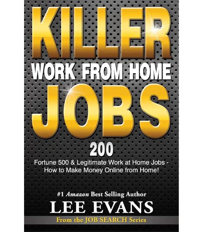 کتاب Killer Work from Home Jobs: 200 Fortune 500 & Legitimate Work-at-Home Jobs اثر Lee Evans | نسخه انگلیسی PDF