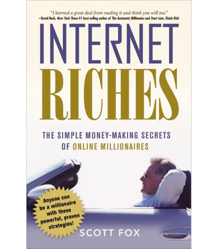 کتاب Internet Riches: The Simple Money-Making Secrets of Online Millionaires اثر Scott Fox | نسخه انگلیسی PDF