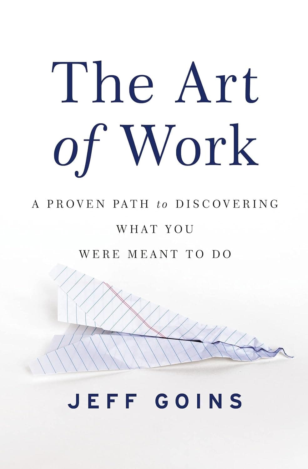کتاب The Art of Work (هنر کار: مسیری اثباتشده برای کشف آنچه برای انجام دادنش آفریده شدهاید) نسخه انگلیسی PDF | جف گوینز
