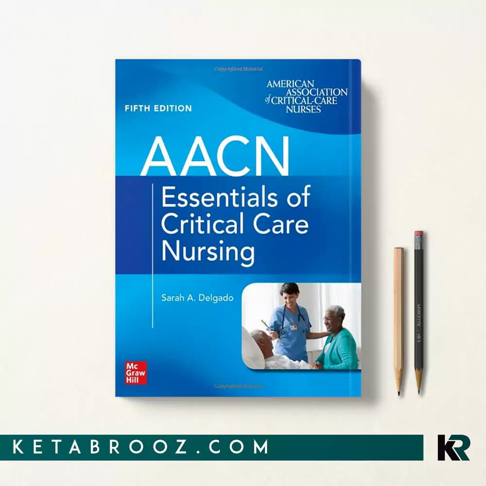 کتاب AACN Essentials of Critical Care Nursing