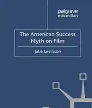 دانلود کتاب The American Success Myth on Film – اسطوره موفقیت آمریکا در فیلم