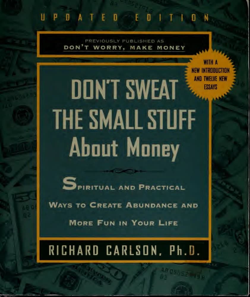 کتاب کوچک های پول را فراموش کن (Don’t Sweat the Small Stuff About Money) نسخه انگلیسی PDF | ریچارد کارلسون