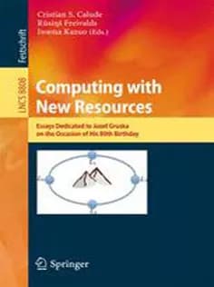 دانلود کتاب Computing with New Resources: Essays Dedicated to Jozef Gruska on the Occasion of His 80Th Birthday