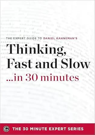 و دانلود نسخه کامل کتاب زبان اصلی Thinking, Fast and Slow . . . in 30 minutes: The Expert Guide | دانلود کتاب خارجی