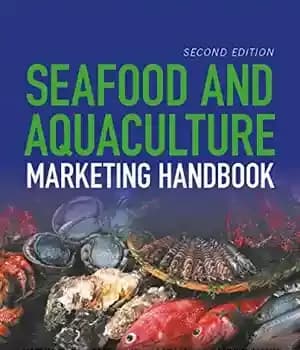 دانلود کتاب Seafood and Aquaculture Marketing Handbook – راهنمای بازاریابی غذاهای دریایی و آبزیان