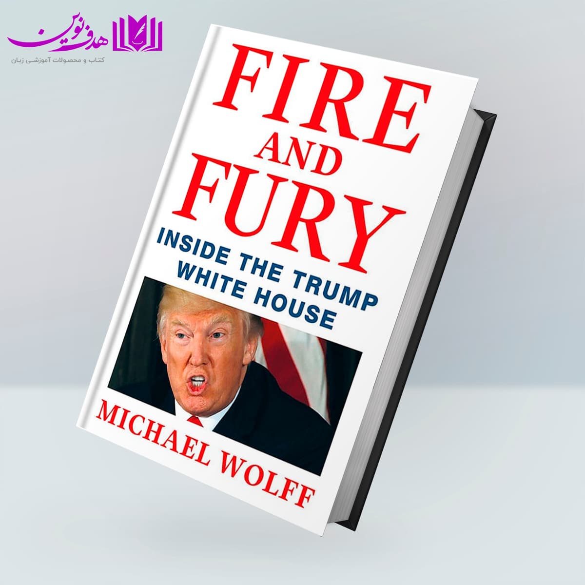 کتاب Fire And Fury: Inside the Trump