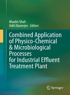 دانلود کتاب Combined Application of PhysicoChemical & Microbiological Processes for Industrial Effluent Treatme
