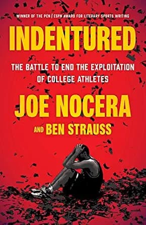 و دانلود نسخه کامل کتاب زبان اصلی Indentured: The Inside Story of the Rebellion Against the NCAA PDF | دانلود کتاب خارجی