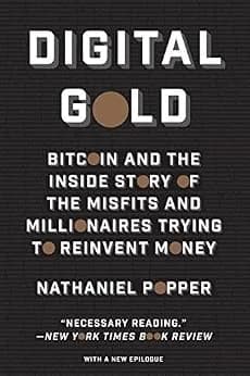و دانلود نسخه کامل کتاب زبان اصلی Digital Gold: Bitcoin and the Inside Story of the Misfits and Millionaires Trying to Reinvent Money PDF | دانلود کتاب خارجی