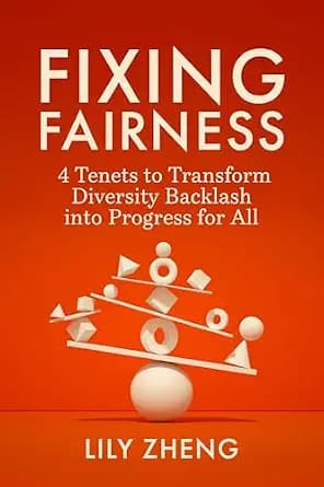 و دانلود نسخه کامل کتاب زبان اصلی Fixing Fairness: 4 Tenets to Transform Diversity Backlash into Progress for All PDF | دانلود کتاب خارجی