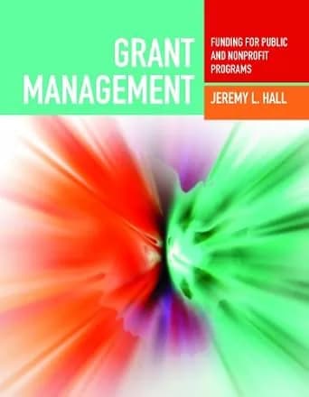 و دانلود نسخه کامل کتاب زبان اصلی Grant Management: Funding for Public and Nonprofit Programs PDF | دانلود کتاب خارجی