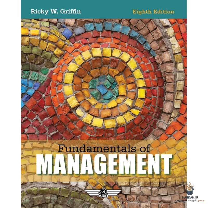 کتاب Fundamentals of Management (مبانی مدیریت) نسخه انگلیسی PDF | ریکی گریفین