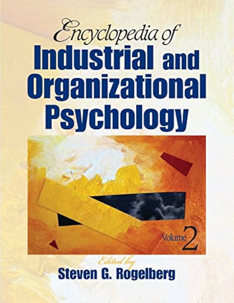 کتاب Encyclopedia of Industrial and Organizational Psychology (دانشنامه روانشناسی صنعتی و سازمانی) نسخه انگلیسی PDF | استیون روگلبرگ — تصویر ۲