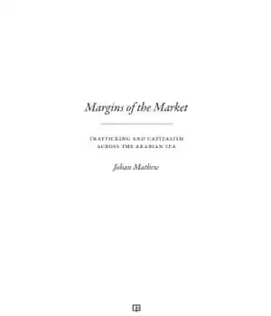 دانلود کتاب Margins of the market: trafficking and capitalism across the Arabian Sea – حاشیه های بازار: قاچاق و سرمایه…