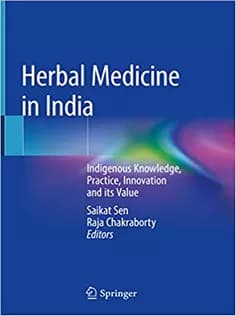 دانلود کتاب Herbal Medicine in India: Indigenous Knowledge, Practice, Innovation and Its Value