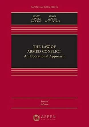 و دانلود نسخه کامل کتاب زبان اصلی Law of Armed Conflict: An Operational Approach (Aspen Casebook Series) | دانلود کتاب خارجی