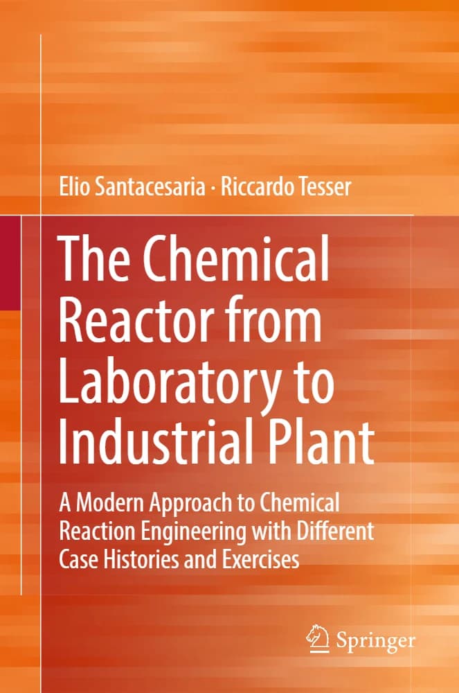 کتاب The Chemical Reactor from Laboratory to Industrial Plant (راکتور شیمیایی از آزمایشگاه تا کارخانه صنعتی: رویکردی نوین) نسخه انگلیسی PDF | میخائیل گ. سیرکین