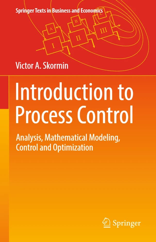 کتاب Introduction to Process Control (مقدمهای بر کنترل فرایند: تحلیل، مدلسازی ریاضی و کنترل) نسخه انگلیسی PDF