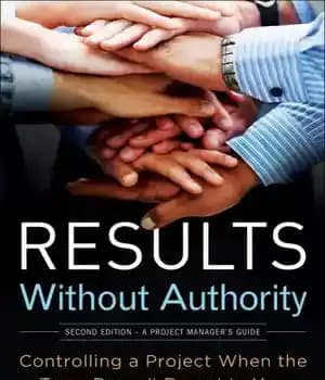 دانلود کتاب Results without authority: controlling a project when the team doesn’t report to you – نتایج بدون اختیار: کنترل…