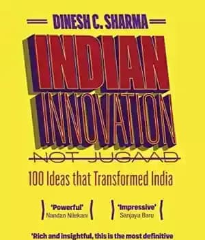 دانلود کتاب Indian Innovation, Not Jugaad – 100 Ideas that Transformed India – نوآوری هند، نه جوگاد – 100 ایده…