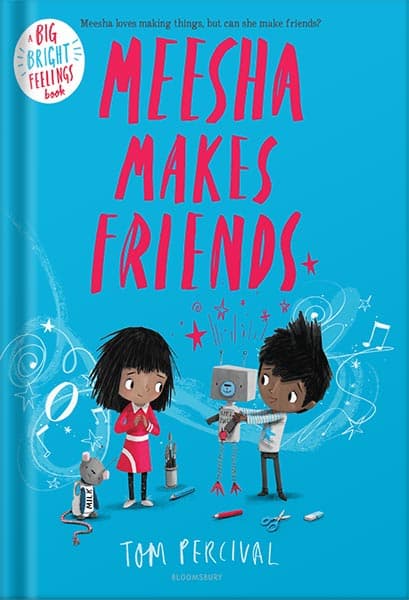 دانلود کتاب Meesha Makes Friends (Big Bright Feelings) by Tom Percival