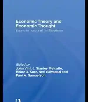 دانلود کتاب Economic theory and economic thought: essays in honour of Ian Steedman – نظریه اقتصادی و اندیشه اقتصادی: مقاله…