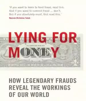 دانلود کتاب Lying for money: how fraud makes the world go round – دروغ گفتن برای پول: چگونه تقلب دنیا…