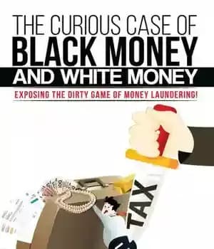 دانلود کتاب The Curious Case of Black Money and White Money: Exposing the Dirty Game of Money Laundering! – ماجرای…