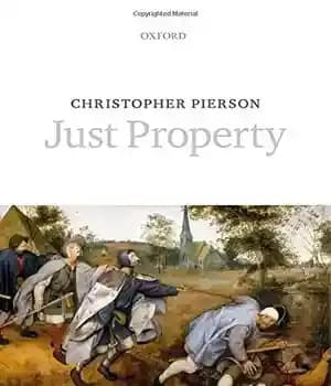 دانلود کتاب Just Property: Volume Three: Property in an Age of Ideologies – فقط دارایی: جلد سوم: مالکیت در عصر…
