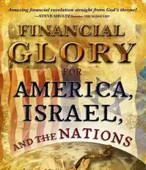 دانلود کتاب Financial Glory in America, Israel, and the Nations – جلال مالی در آمریکا ، اسرائیل و ملل