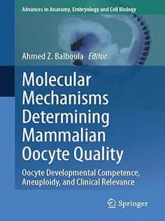 دانلود کتاب Molecular Mechanisms Determining Mammalian Oocyte Quality