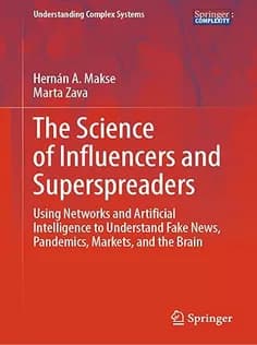 دانلود کتاب The Science of Influencers and Superspreaders: Using Networks and Artificial Intelligence to Understand Fake News, Pande