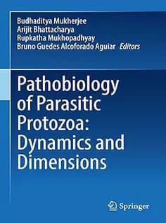 دانلود کتاب Pathobiology of Parasitic Protozoa: Dynamics and Dimensions