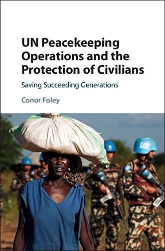 و دانلود نسخه کامل کتاب زبان اصلی UN Peacekeeping Operations and the Protection of Civilians: Saving Succeeding Generations Kindle Edition | دانلود کتاب خارجی