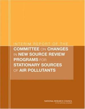 دانلود کتاب Interim Report Of The Committee On Changes In New Source Review Programs For Stationary Sources Of Air Pollution