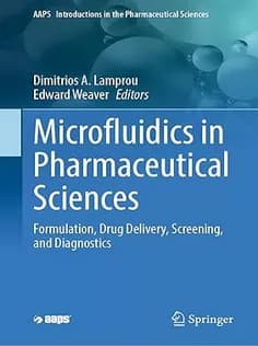 دانلود کتاب Microfluidics in Pharmaceutical Sciences: Formulation, Drug Delivery, Screening, and Diagnostics